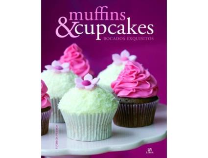 Livro Muffins & cupcakes.bocados exquisitos de Lucrecia Persico