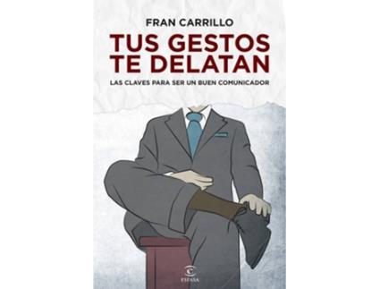 Livro Tus Gestos Te Delatan de Fran Carrillo