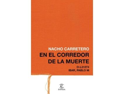 Livro 16 Años En El Corredor De La Muerte de Nacho Carretero