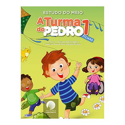 Caderno A Turma do Pedro (Estudo do Meio; 1º Ano)