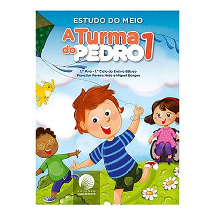 Manual A Turma do Pedro (Estudo do Meio; 1º Ano)