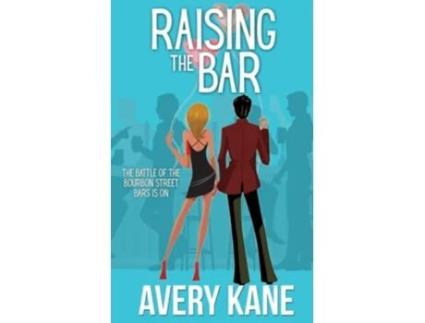 Livro Raising the Bar Big Love in the Big Easy de Avery Kane (Inglês)