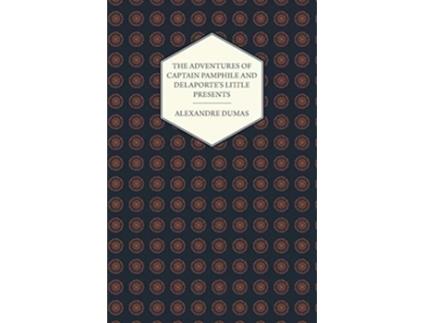 Livro The Adventures of Captain Pamphile and Delaportes Little Presents With Three Illustrations by Frank Adams de Alexandre Dumas (Inglês)