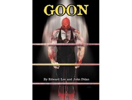 Livro GOON Micah Hayes Illustrated Edition de Edward Lee John Pelan (Inglês)