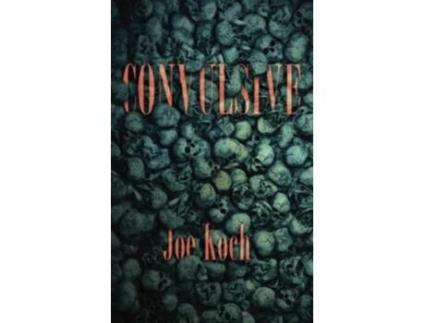 Livro Convulsive de Joe Koch (Inglês)