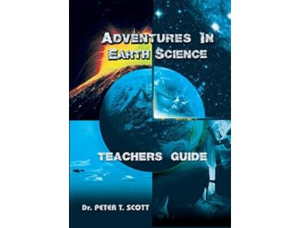 Livro Adventures in Earth Science Teachers Guide 11 de Dr Peter T Scott (Inglês)