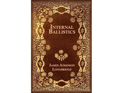 Livro Internal Ballistics de James Atkinson Longbridge (Inglês)