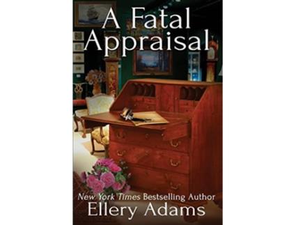 Livro A Fatal Appraisal Antiques Collectibles Mysteries de Ellery Adams (Inglês)