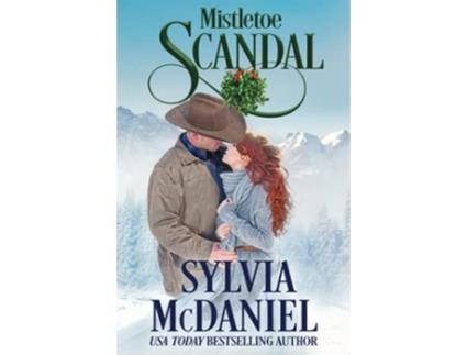 Livro Mistletoe Scandal A Christmas Romance de Sylvia McDaniel (Inglês)