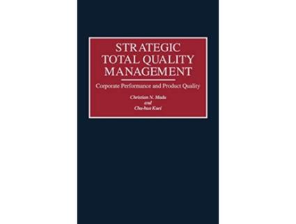 Livro Strategic Total Quality Management Corporate Performance and Product Quality de Chu Hua Kuei Christian Madu (Inglês)