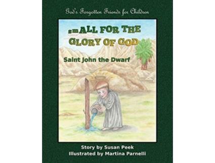 Livro Small for the Glory of God Saint John the Dwarf de Susan Peek (Inglês)