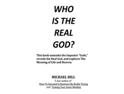 Livro Who Is the Real God de Michael Hill (Inglês)