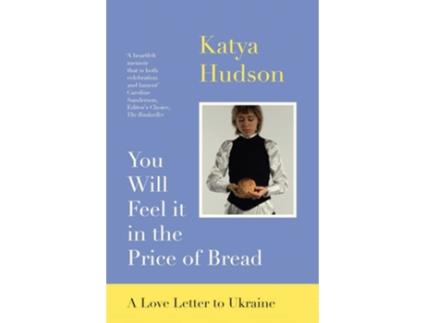 Livro You Will Feel It in The Price of Bread de Katya Hudson (Inglês)