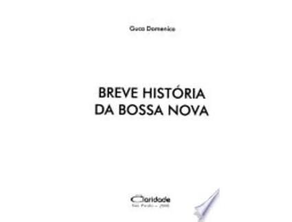 Livro BREVE HISTÓRIA DA BOSSA NOVA de DOMENICO, GUCA (Português do Brasil)