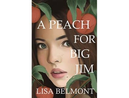 Livro A Peach For Big Jim de Lisa Belmont (Inglês)