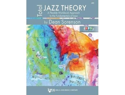 Livro L80 Total Jazz Theory A Flexible Workbook Approach to the Fundamentals of Jazz de Dean Sorenson (Inglês)