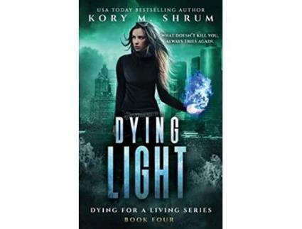 Livro Dying Light Dying for a Living de Kory M Shrum (Inglês)