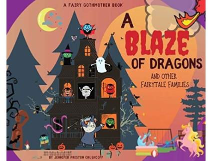 Livro A Blaze of Dragons and Other Fairytale Families de Jennifer Preston Chushcoff (Inglês)