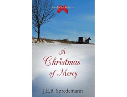 Livro A Christmas of Mercy Amish Girls Series de Jeb Spredemann (Inglês)