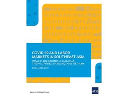 Livro COVID19 and Labor Markets in Southeast Asia de Asian Development Bank (Inglês)