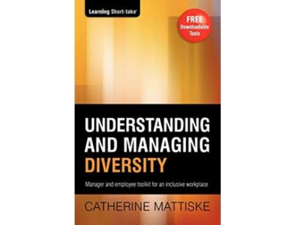Livro Understanding and Managing Diversity Manager employee toolkit for an inclusive workplace Learning ShortTake de Catherine Mattiske (Inglês)