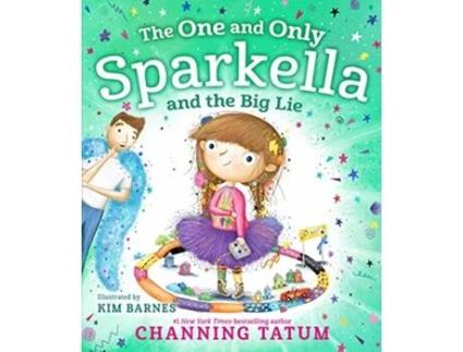 Livro One and Only Sparkella and the Big Lie de Channing Tatum (Inglês - Capa Dura)