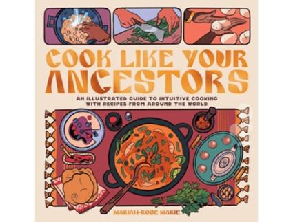 Livro Cook Like Your Ancestors de Mariah-Rose Marie (Inglês)