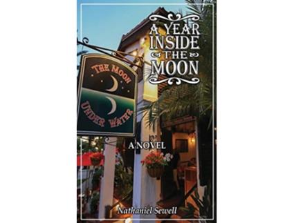 Livro A Year Inside The Moon de Nathaniel Sewell (Inglês)