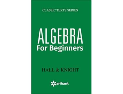 Livro Algebra for Beginners de Hall e Knight (Inglês)