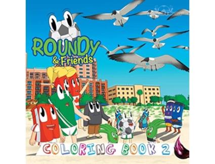 Livro Roundy Friends Coloring Book 2 2 Soccertowns Coloring Books de Andres Varela (Inglês)