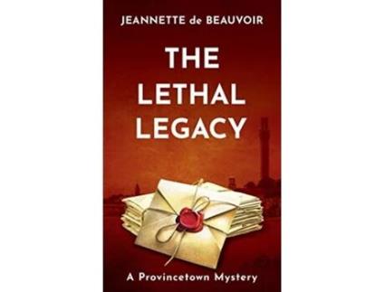 Livro The Lethal Legacy A Provincetown Mystery Sydney Riley Series de Jeannette de Beauvoir (Inglês)