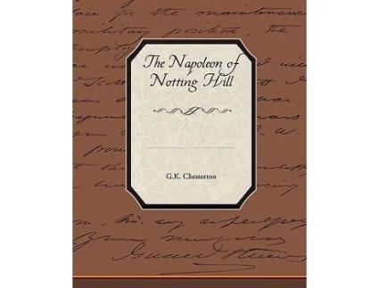 Livro The Napoleon of Notting Hill de GK Chesterton (Inglês)