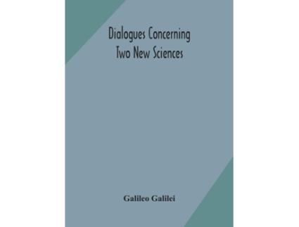 Livro Dialogues concerning two new sciences de Galileo Galilei (Inglês - Capa Dura)