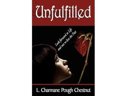 Livro Unfulfilled de L Charmane Pough Chestnut (Inglês)