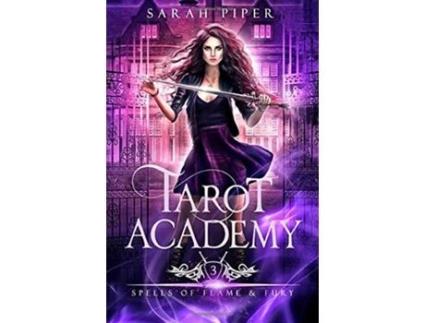 Livro Tarot Academy 3 Spells of Flame and Fury de Sarah Piper (Inglês)