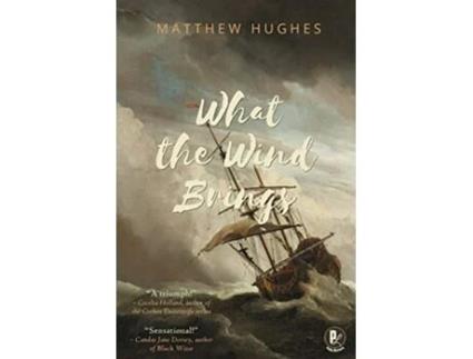 Livro What the Wind Brings de Matthew Hughes (Inglês)