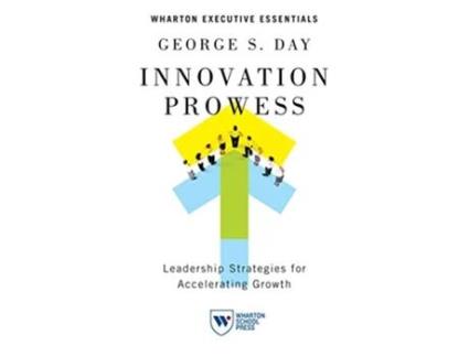 Livro Innovation Prowess de George S Day (Inglês)