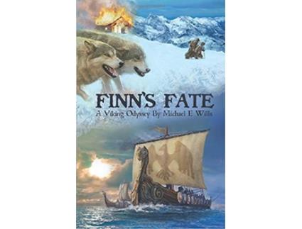 Livro Finns Fate A Viking Odyssey de Michael E Wills (Inglês)