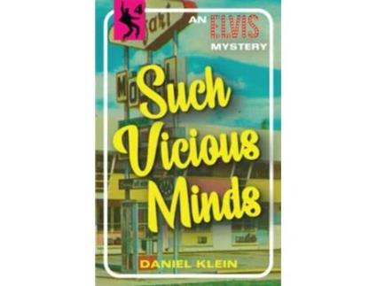 Livro Such Vicious Minds An Elvis Mystery The Elvis Mysteries de Daniel Klein (Inglês)