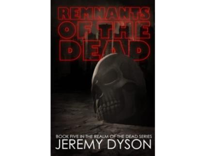 Livro Remnants of the Dead Realm Of The Dead de Jeremy Dyson (Inglês)