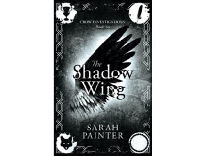 Livro The Shadow Wing Crow Investigations de Sarah Painter (Inglês)