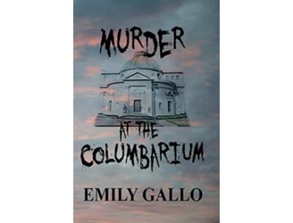 Livro Murder at the Columbarium de Emily Gallo (Inglês)