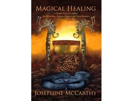 Livro Magical Healing A Health Survival Guide for Occultists Pagans Healers and Tarot readers de Josephine McCarthy (Inglês)
