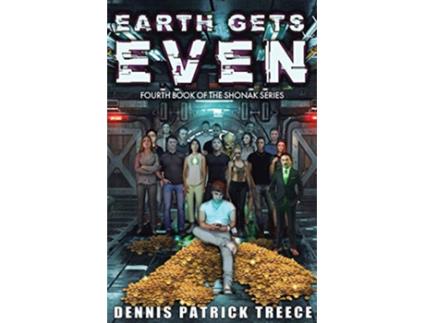 Livro Earth Gets Even de Dennis Patrick Treece (Inglês)