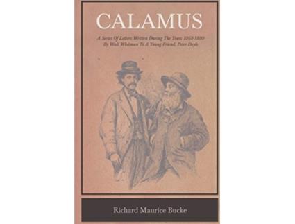 Livro Calamus A Series Of Letters Written During The Years 18681880 By Walt Whitman To A Young Friend Peter Doyle de Walt Whitman (Inglês)