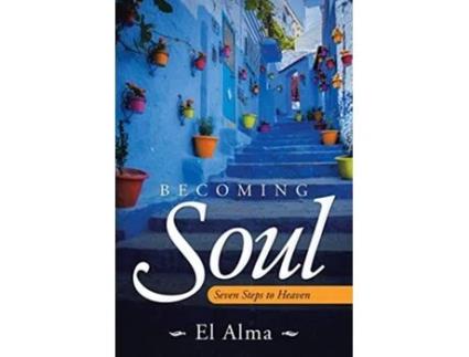 Livro Becoming Soul Seven Steps to Heaven de El Alma (Inglês)