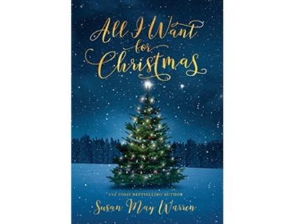 Livro All I Want for Christmas de Susan May Warren (Inglês)