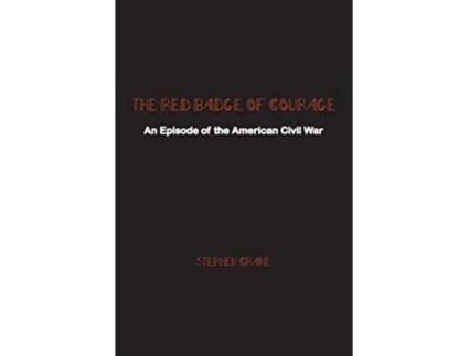 Livro The Red Badge of Courage An Episode of the American Civil War de Stephen Crane (Inglês)