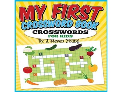Livro My First Crossword Book Crosswords for Kids de J Steven Young (Inglês)