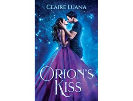 Livro Orions Kiss de Claire Luana (Inglês)